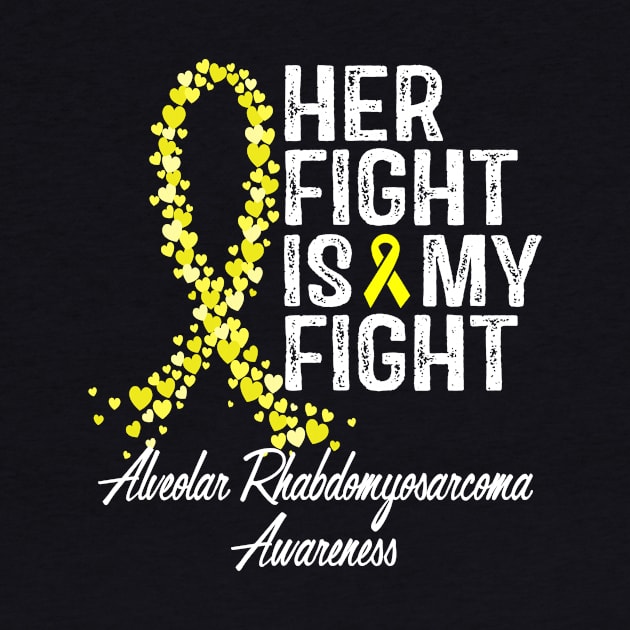 Her Fight Is My Fight Alveolar Rhabdomyosarcoma Awareness by StoreForU